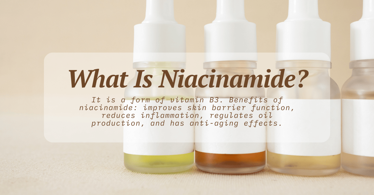 Niacinamide Benefits for Skin Improve Acne